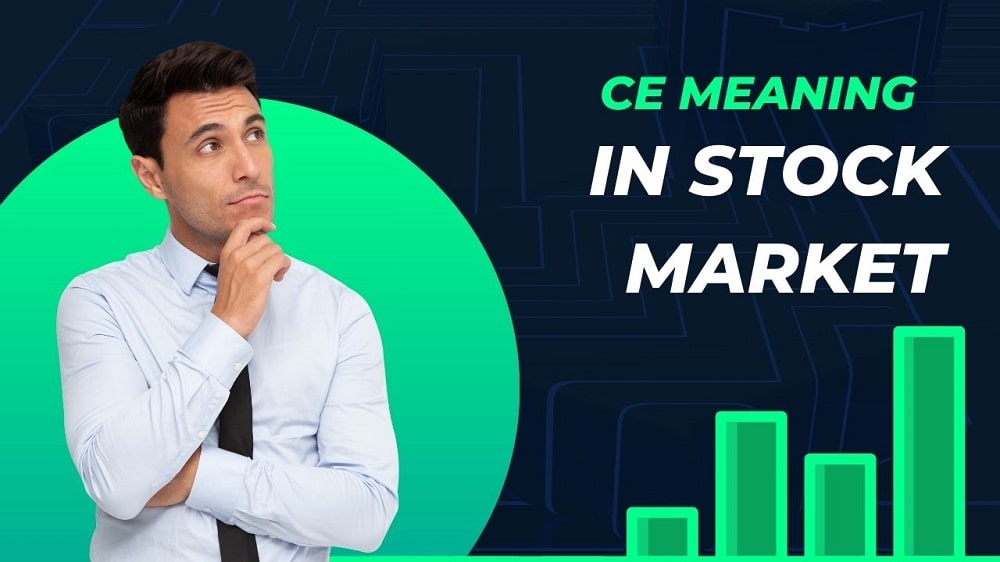 CE Meaning in Stock Market